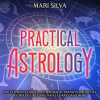 Practical_Astrology__The_Ultimate_Guide_to_Astrological_Transits__Predictive_Astrology__Reading_N