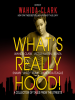 What_s_Really_Hood_