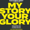 My_Story_Your_Glory