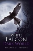 The_White_Falcon_in_a_Dark_World