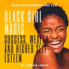 Positive_Affirmations_for_Black_Girl_Magic_Success__Wealth_and_Higher_Self-Esteem
