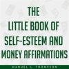 The_little_book_of_Self-Esteem_and_Money_Affirmations