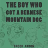 The_Boy_Who_Got_A_Bernese_Mountain_Dog