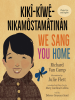 We_Sang_You_Home___kik__-k__w__-nikam__stam__tin__n