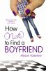 How__not__to_find_a_boyfriend