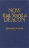 Now_that_you_re_a_deacon