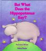 But_what_does_the_hippopotamus_say_