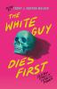 The_white_guy_dies_first