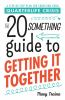 The_20_something_guide_to_getting_it_together