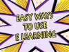 Easy_ways_to_use_e-learning
