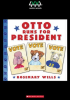 Otto_Runs_For_President