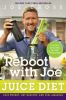 The_Reboot_with_Joe_juice_diet