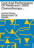 Cost_and_performance_of_Medicare_s_2005_Chemotherapy_Demonstration_Project