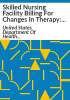 Skilled_nursing_facility_billing_for_changes_in_therapy