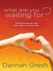 What_Are_You_Waiting_For_