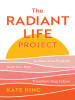 The_Radiant_Life_Project