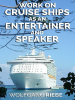 Work_on_Cruise_Ships_as_an_Entertainer___Speaker