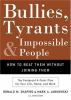 Bullies__tyrants__and_impossible_people