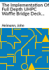 The_implementation_of_full_depth_UHPC_waffle_bridge_deck_panels