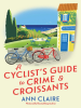 A_Cyclist_s_Guide_to_Crime___Croissants