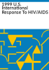 1999_U_S__international_response_to_HIV_AIDS