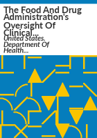 The_Food_and_Drug_Administration_s_oversight_of_clinical_investigators__financial_information