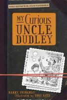 My_curious_Uncle_Dudley