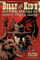 Billy_the_Kid_s_Old_Timey_Oddities_Volume_2__The_Ghastly_Fiend_of_London
