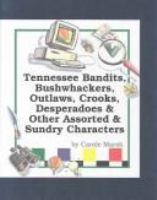 Tennessee_bandits__bushwackers__outlaws__crooks__desperadoes__rogues__heroes____other_assorted_characters