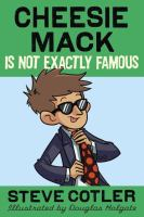 Cheesie_Mack_is_not_exactly_famous