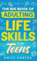 The_big_book_of_adulting_life_skills_for_teens