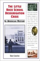 The_Little_Rock_school_desegregation_crisis_in_American_history