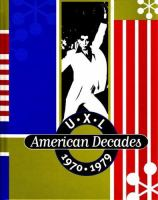 UXL_American_decades__1970-1979