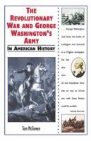 The_Revolutionary_War_and_George_Washington_s_army_in_American_history