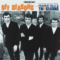 Off_Seasons__Criminally_Ignored_Sides_From_Frankie_Valli___The_Four_Seasons
