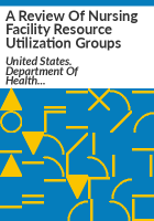 A_review_of_nursing_facility_resource_utilization_groups