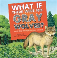 What_if_there_were_no_gray_wolves_