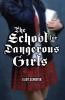 The_school_for_dangerous_girls