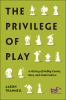 The_privilege_of_play