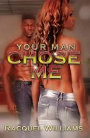 Your_man_chose_me